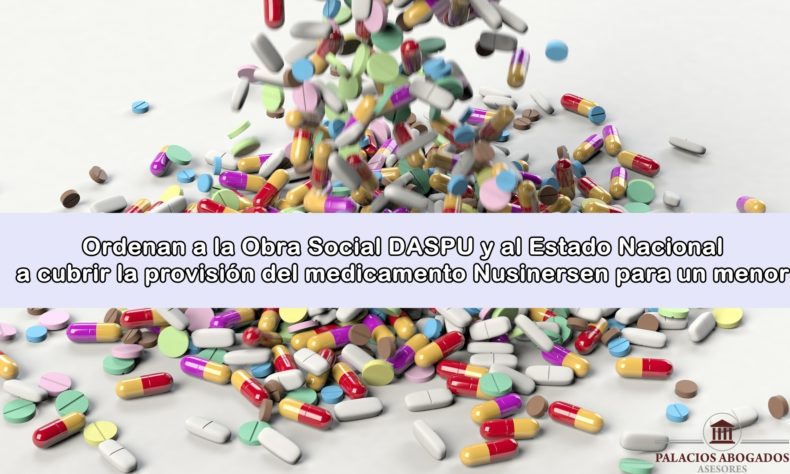 Ordenan a DASPU y al Estado Nacional a cubrir la provisión de un medicamento para un menor