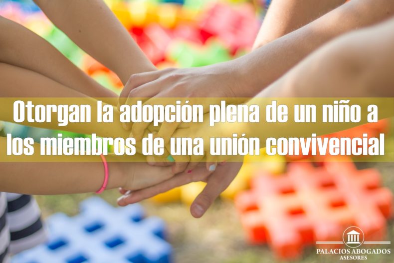 Otorgan la adopción plena de un niño a miembros de una unión convivencial